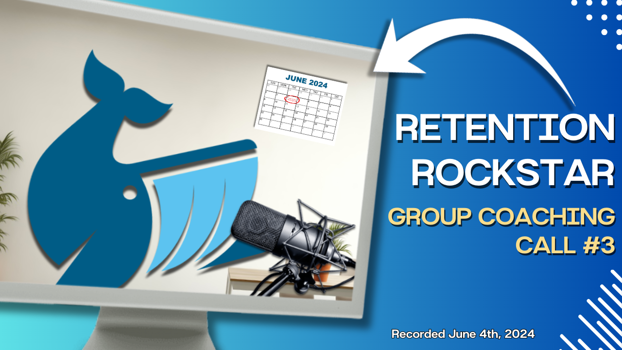 Retention Rockstar Group Coaching Call June 2024