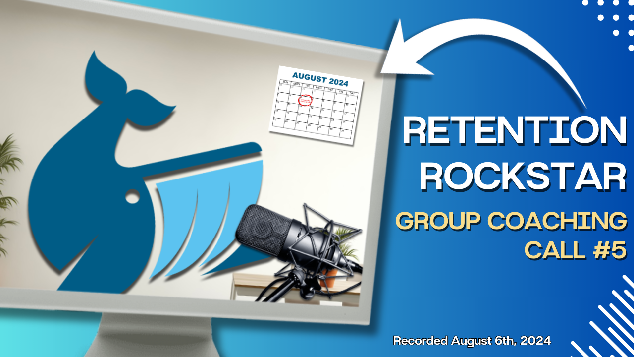 Retention Rockstar Group Coaching Call August 2024